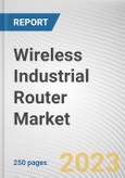 Wireless Industrial Router Market By Type, By Frequency Band: Global Opportunity Analysis and Industry Forecast, 2023-2032- Product Image