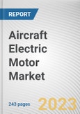 Aircraft Electric Motor Market By Type, By Application, By Output: Global Opportunity Analysis and Industry Forecast, 2023-2032- Product Image