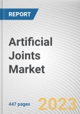 Artificial Joints Market By Type, By Application, By Material, By End user: Global Opportunity Analysis and Industry Forecast, 2023-2032- Product Image