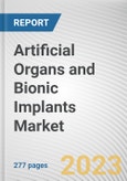Artificial Organs and Bionic Implants Market By Type, By Technology, By End User: Global Opportunity Analysis and Industry Forecast, 2023-2032- Product Image