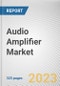 Audio Amplifier Market By Class, By channel, By End use Device: Global Opportunity Analysis and Industry Forecast, 2023-2032 - Product Thumbnail Image