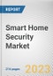 Smart Home Security Market By Component, By Device Type, By Application: Global Opportunity Analysis and Industry Forecast, 2023-2032 - Product Thumbnail Image