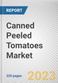 Canned Peeled Tomatoes Market By Type, By End User, By Sales Channel: Global Opportunity Analysis and Industry Forecast, 2023-2032- Product Image