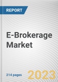E-Brokerage Market By Service Provider, By Ownership, By End User: Global Opportunity Analysis and Industry Forecast, 2023-2032- Product Image