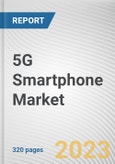 5G Smartphone Market By Operating System, By Sales Channel: Global Opportunity Analysis and Industry Forecast, 2022-2032- Product Image