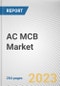 AC MCB Market By Type, By Voltage, By End Use Industry: Global Opportunity Analysis and Industry Forecast, 2023-2032 - Product Thumbnail Image