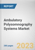 Ambulatory Polysomnography Systems Market By Product, By Application, By End-user: Global Opportunity Analysis and Industry Forecast, 2022-2031- Product Image