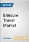 Bleisure Travel Market By Employee, By Age Group, By Industries: Global Opportunity Analysis and Industry Forecast, 2023-2032 - Product Image