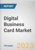 Digital Business Card Market By Platform, By User Type: Global Opportunity Analysis and Industry Forecast, 2023-2032- Product Image