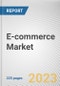 E-commerce Market By Model Type, By Offering: Global Opportunity Analysis and Industry Forecast, 2023-2032 - Product Thumbnail Image