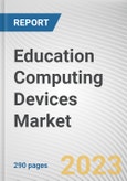 Education Computing Devices Market By Product Type, By End-user: Global Opportunity Analysis and Industry Forecast, 2023-2032- Product Image