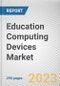 Education Computing Devices Market By Product Type, By End-user: Global Opportunity Analysis and Industry Forecast, 2023-2032 - Product Thumbnail Image