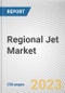 Regional Jet Market By Platform, By Seating Capacity, By Maximum Take-off Weight: Global Opportunity Analysis and Industry Forecast, 2023-2032 - Product Thumbnail Image