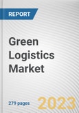 Green Logistics Market By End Use, By Business Type, By Mode of Operation: Global Opportunity Analysis and Industry Forecast, 2023-2032- Product Image