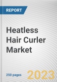 Heatless Hair Curler Market By Type, By Application, By Distribution Channel: Global Opportunity Analysis and Industry Forecast, 2023-2032- Product Image