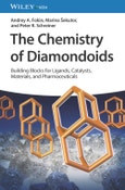 The Chemistry of Diamondoids. Building Blocks for Ligands, Catalysts, Pharmaceuticals, and Materials. Edition No. 1- Product Image