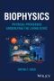 Biophysics. Physical Processes Underlying the Living State. Edition No. 1 - Product Image