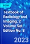 Textbook of Radiology and Imaging, 2 Volume Set. Edition No. 8 - Product Thumbnail Image