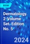 Dermatology. 2-Volume Set. Edition No. 5 - Product Image