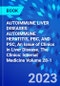AUTOIMMUNE LIVER DISEASES: AUTOIMMUNE HEPATITIS, PBC, AND PSC, An Issue of Clinics in Liver Disease. The Clinics: Internal Medicine Volume 28-1 - Product Image