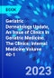 Geriatric Dermatology Update, An Issue of Clinics in Geriatric Medicine. The Clinics: Internal Medicine Volume 40-1 - Product Thumbnail Image
