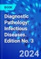 Diagnostic Pathology: Infectious Diseases. Edition No. 3 - Product Image