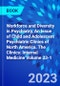 Workforce and Diversity in Psychiatry, An Issue of Child and Adolescent Psychiatric Clinics of North America. The Clinics: Internal Medicine Volume 33-1 - Product Image