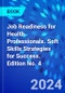 Job Readiness for Health Professionals. Soft Skills Strategies for Success. Edition No. 4 - Product Thumbnail Image