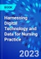 Harnessing Digital Technology and Data for Nursing Practice - Product Thumbnail Image