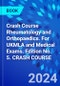 Crash Course Rheumatology and Orthopaedics. For UKMLA and Medical Exams. Edition No. 5. CRASH COURSE - Product Image