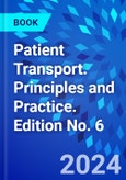 Patient Transport. Principles and Practice. Edition No. 6- Product Image