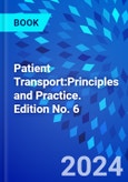 Patient Transport:Principles and Practice. Edition No. 6- Product Image
