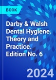 Darby & Walsh Dental Hygiene. Theory and Practice. Edition No. 6- Product Image