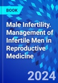 Male Infertility. Management of Infertile Men in Reproductive Medicine- Product Image
