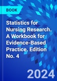 Statistics for Nursing Research. A Workbook for Evidence-Based Practice. Edition No. 4- Product Image