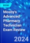 Mosby's Advanced Pharmacy Technician Exam Review - Product Image