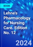 Lehne's Pharmacology for Nursing Care. Edition No. 12- Product Image