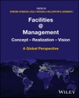 Facilities @ Management. Concept, Realization, Vision - A Global Perspective. Edition No. 1- Product Image