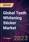Global Teeth Whitening Sticker Market 2023-2027 - Product Image
