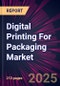 Digital Printing For Packaging Market 2025-2029 - Product Thumbnail Image