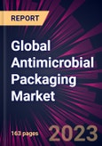 Global Antimicrobial Packaging Market 2023-2027- Product Image