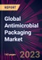 Global Antimicrobial Packaging Market 2023-2027 - Product Image