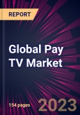 Global Pay TV Market 2023-2027- Product Image