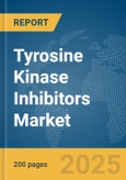 Tyrosine Kinase Inhibitors Market Report 2025- Product Image