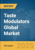 Taste Modulators Global Market Report 2024- Product Image