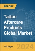 Tattoo Aftercare Products Global Market Report 2024- Product Image