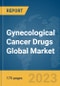 Gynecological Cancer Drugs Global Market Report 2023 - Product Thumbnail Image