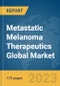 Metastatic Melanoma Therapeutics Global Market Report 2023 - Product Thumbnail Image