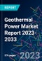 Geothermal Power Market Report 2023-2033 - Product Thumbnail Image