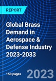 Global Brass Demand in Aerospace & Defense Industry 2023-2033- Product Image